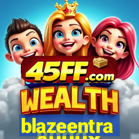 blazeentra