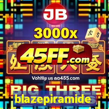 blazepiramide