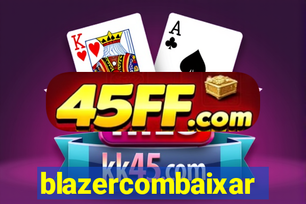 blazercombaixar