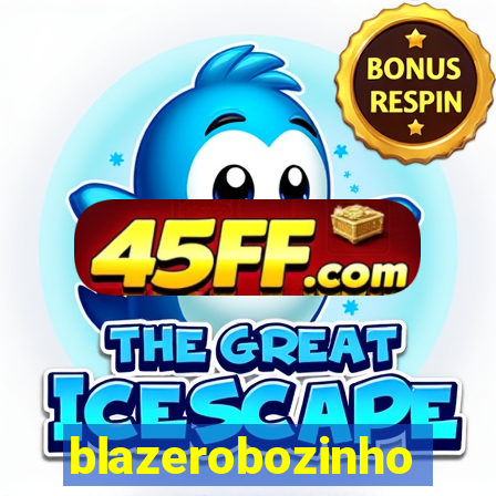 blazerobozinho