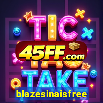 blazesinaisfree