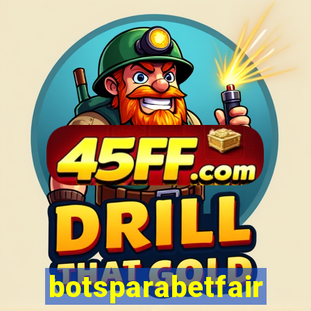 botsparabetfair