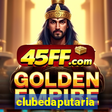 clubedaputaria