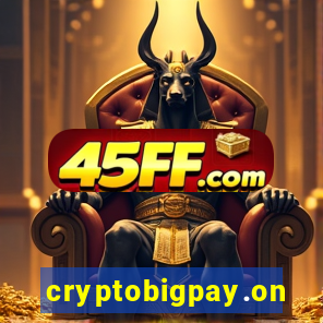 cryptobigpay.online