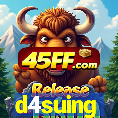 d4suing