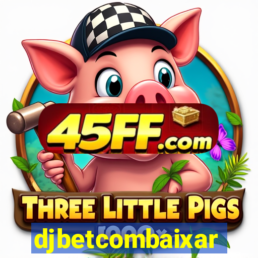 djbetcombaixar