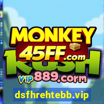 dsfhrehtebb.vip