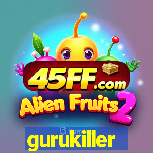 gurukiller