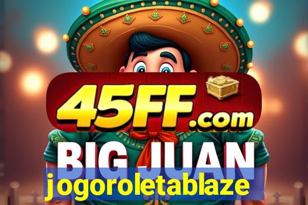 jogoroletablaze