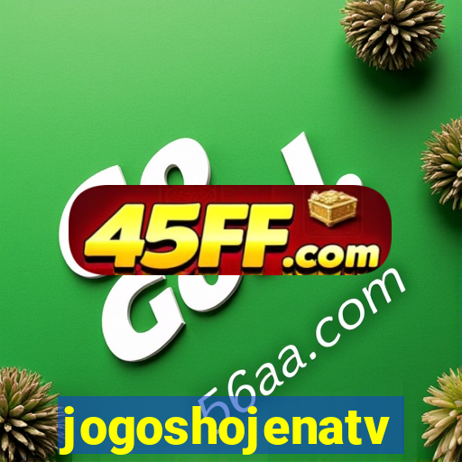 jogoshojenatv