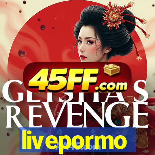 livepormo