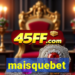 maisquebet