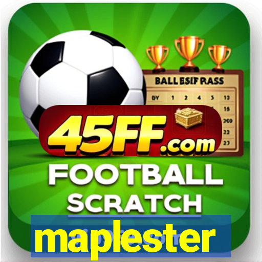 maplester