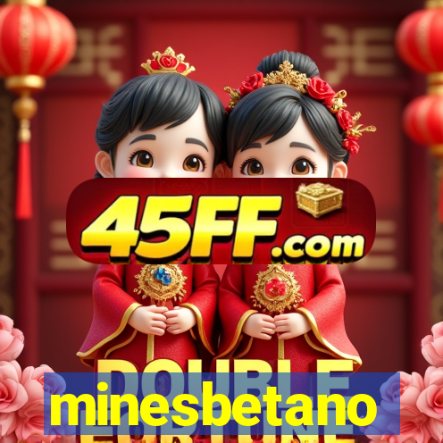 minesbetano