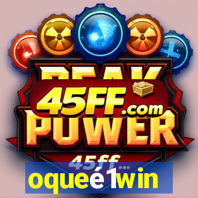 oqueé1win