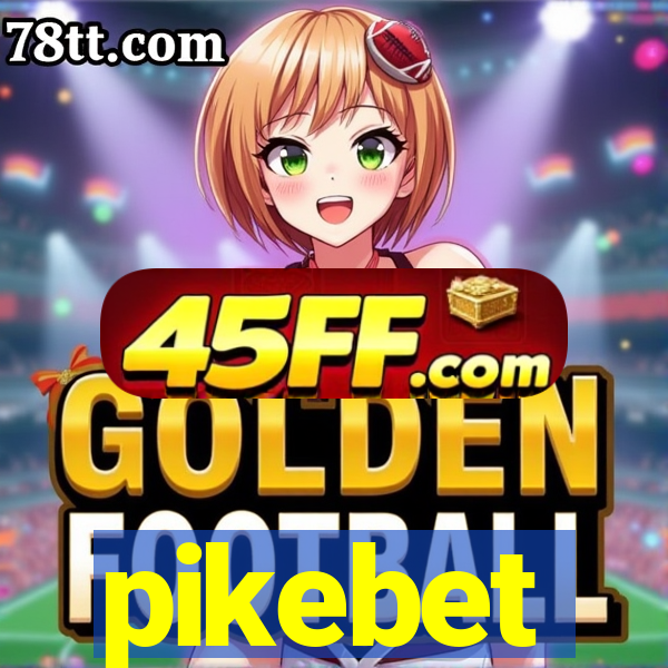 pikebet