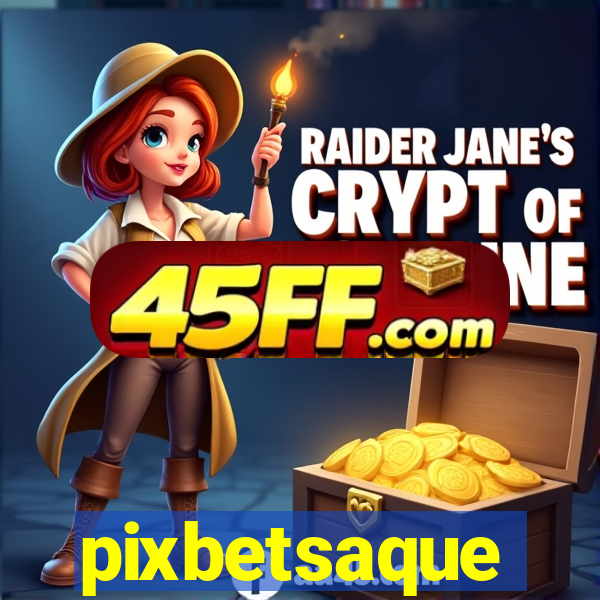 pixbetsaque
