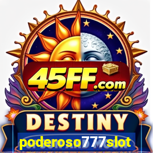 poderoso777slot