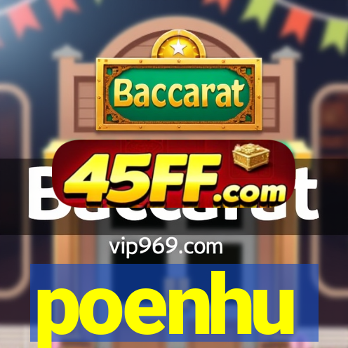 poenhu