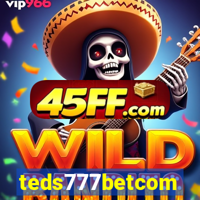 teds777betcom