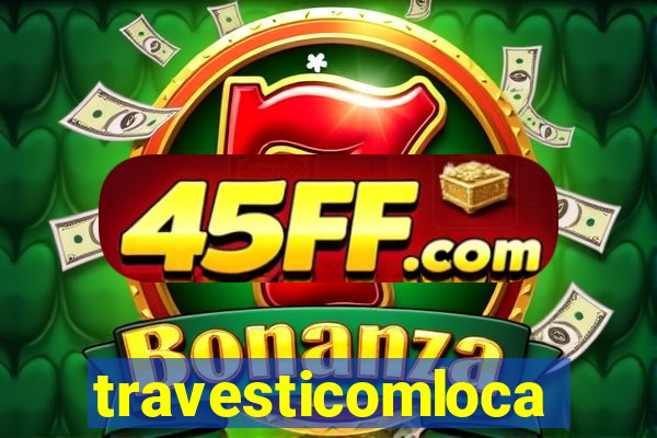 travesticomlocal