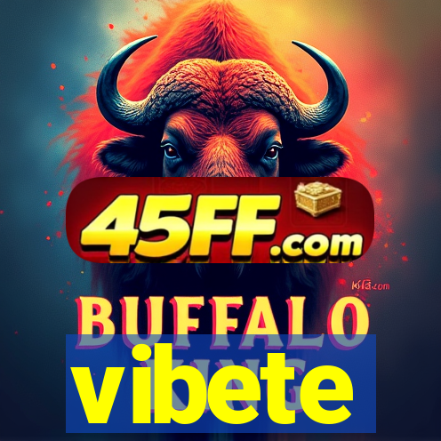 vibete