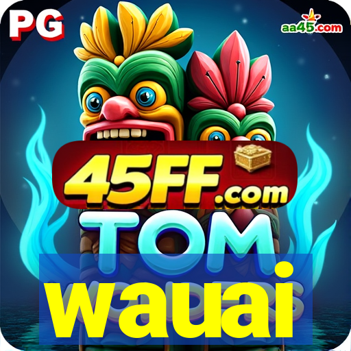 wauai