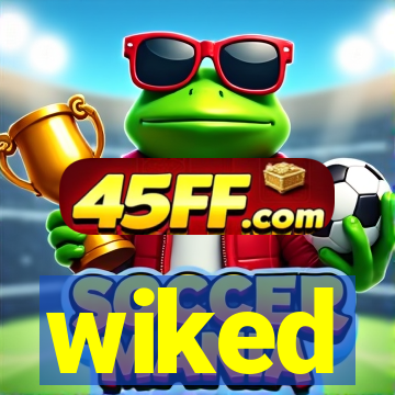 wiked